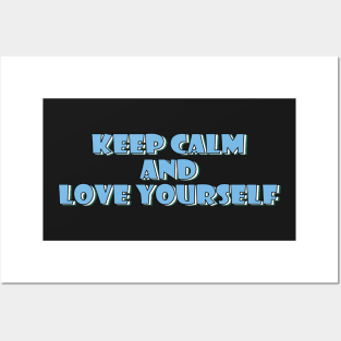 Keep calm and love yourself. Posters and Art